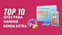 10 SITES PARA GANHAR RENDA EXTRA E TRABALHAR EM CASA.