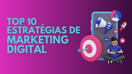 Top 10 Estratégias de Marketing Digital para Alavancar suas Vendas Online.